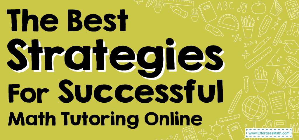 The Best Strategies For Successful Math Tutoring Online - Effortless ...