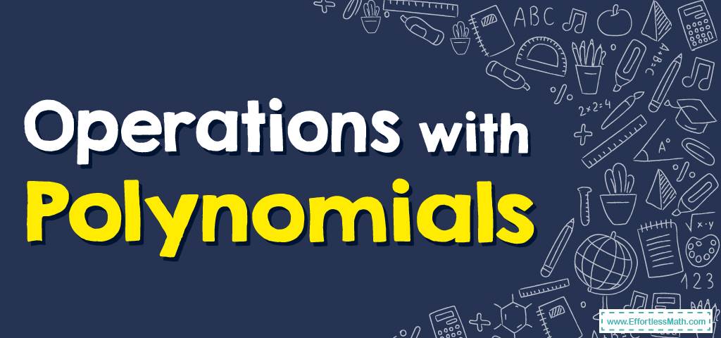 Quiz 2 Operations With Polynomials