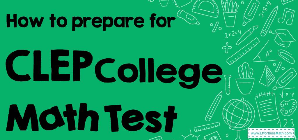 How to prepare for CLEP College Mathematics Test