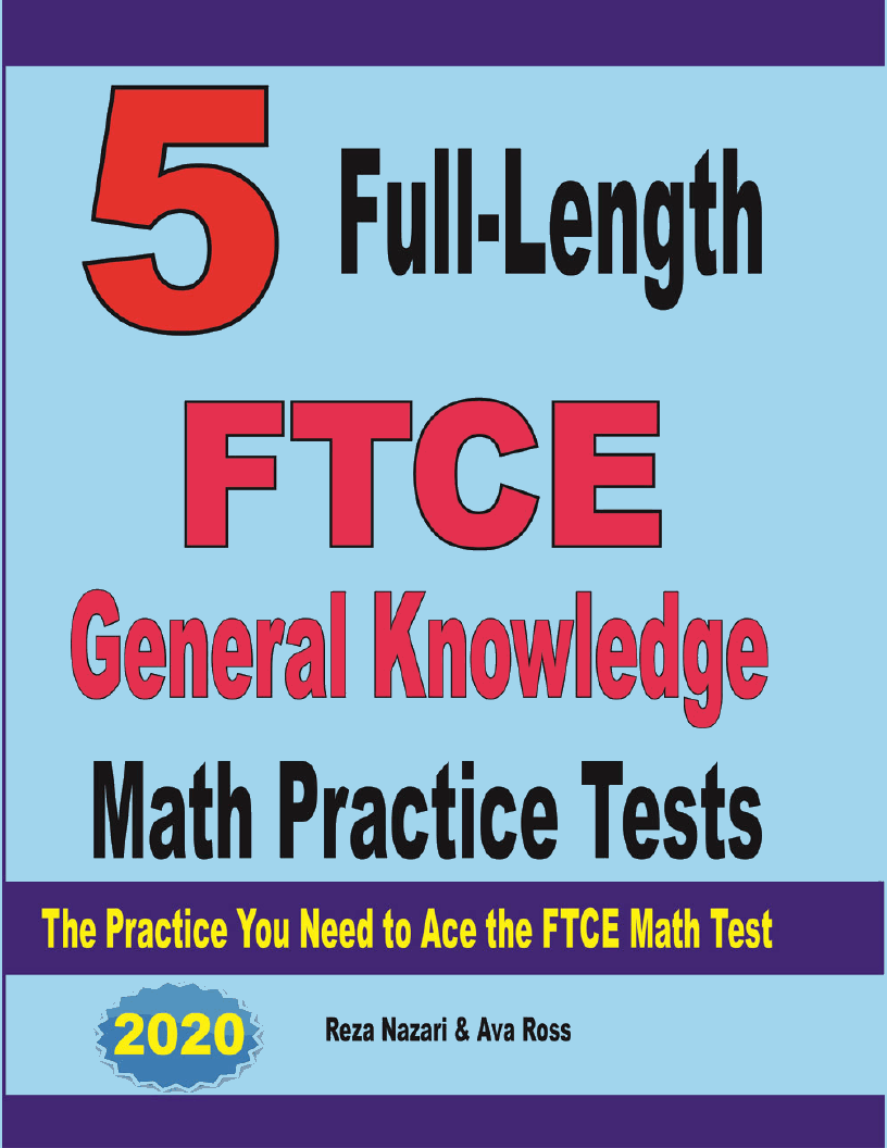 5-full-length-ftce-general-knowledge-math-practice-tests-the-practice-you-need-to-ace-the-ftce