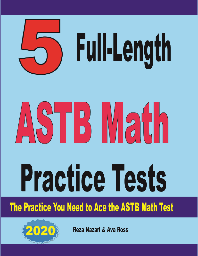 5-full-length-astb-math-practice-tests-the-practice-you-need-to-ace-the-astb-math-test
