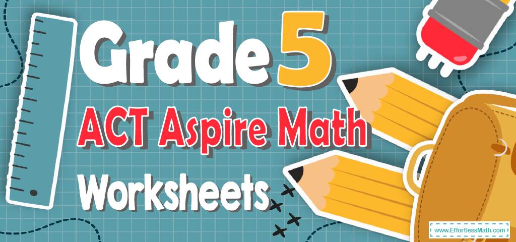 5th-grade-act-aspire-math-worksheets-free-printable-effortless