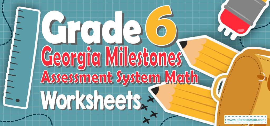 6th-grade-georgia-milestones-assessment-system-math-worksheets-free