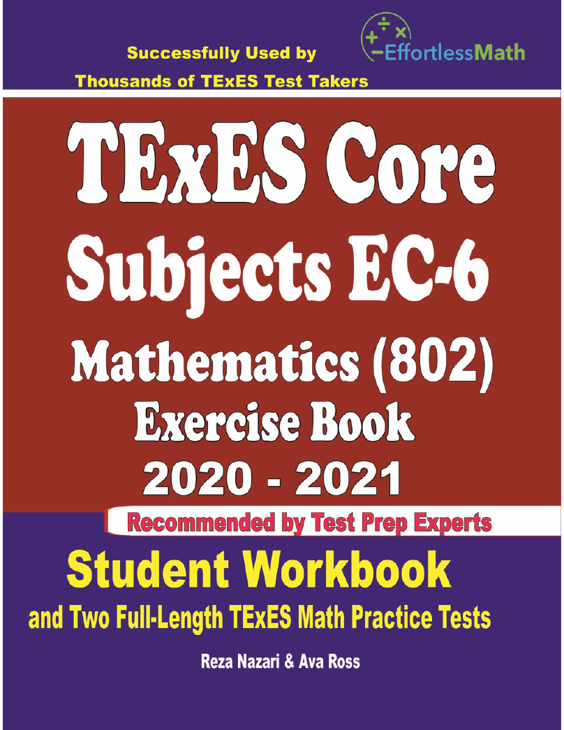 TExES Core Subjects EC-6 Mathematics (802) Exercise Book 2020-2021 ...