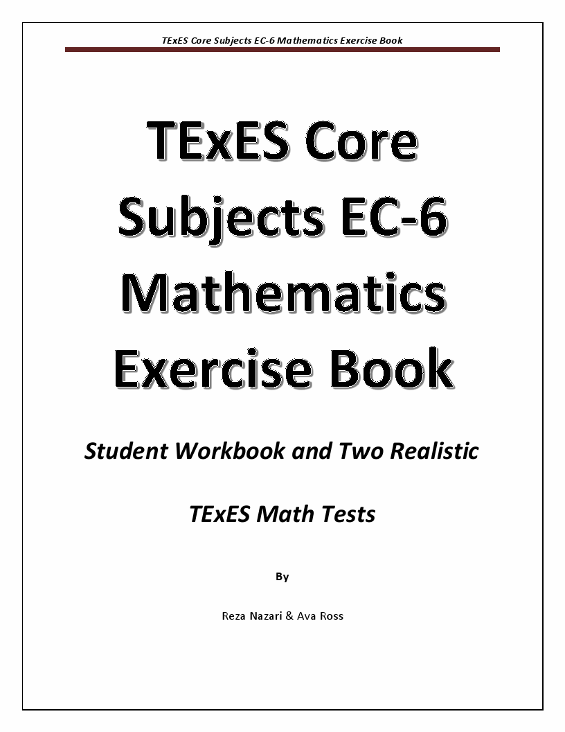 TExES Core Subjects EC-6 Mathematics Exercise Book: Student Workbook ...