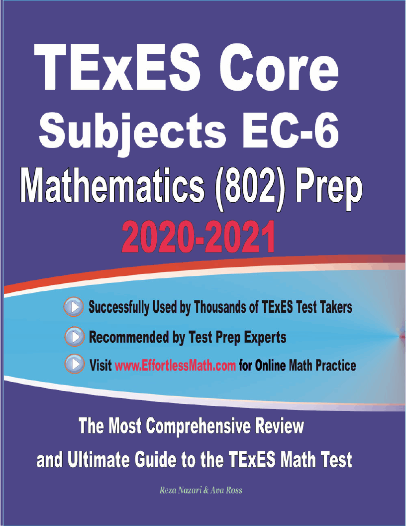 TExES Core Subjects EC-6 Mathematics (802) Prep 2020-2021: The Most ...