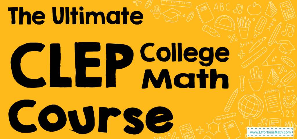 the-ultimate-clep-college-mathematics-course-free-worksheets-tests