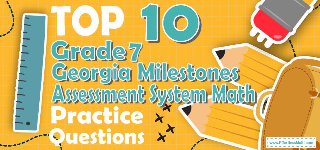 top-10-7th-grade-georgia-milestones-assessment-system-math-practice