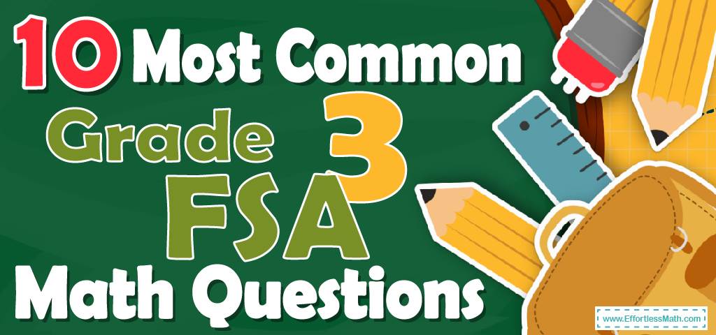 10-most-common-3rd-grade-fsa-math-questions-effortless-math-we-help
