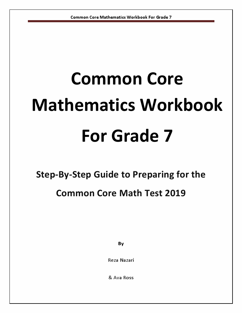 Common Core Mathematics Workbook For Grade 7: Step-By-Step Guide to ...