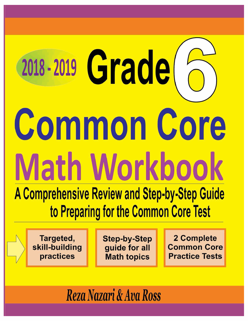 Grade 6 Common Core Mathematics Workbook 2018-2019: A Comprehensive ...