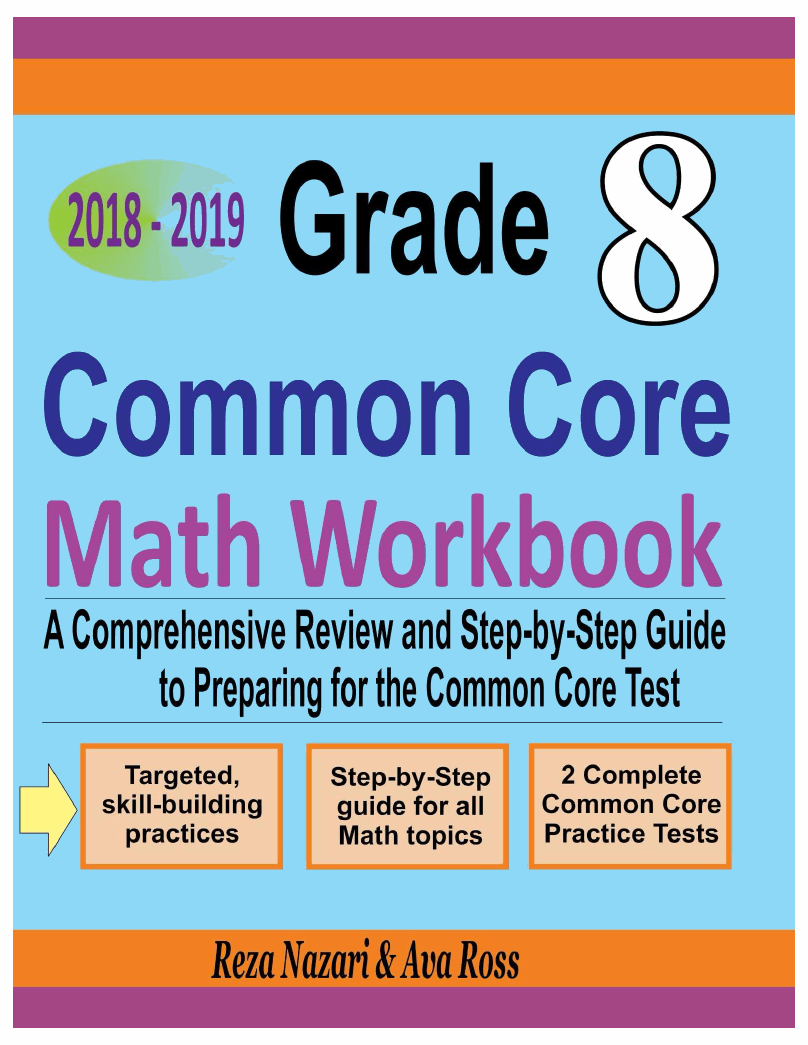 Grade 8 Common Core Mathematics Workbook 2018-2019: A Comprehensive ...