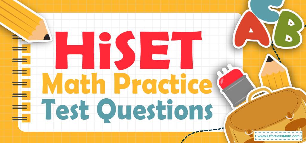 hiset-math-practice-test-questions-effortless-math-we-help-students
