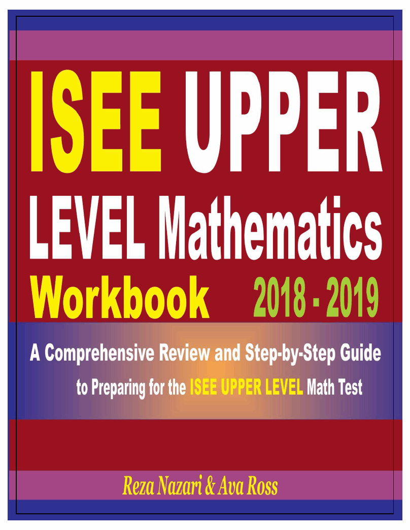 ISEE Upper Level Mathematics Workbook 2018-2019: A Comprehensive Review ...