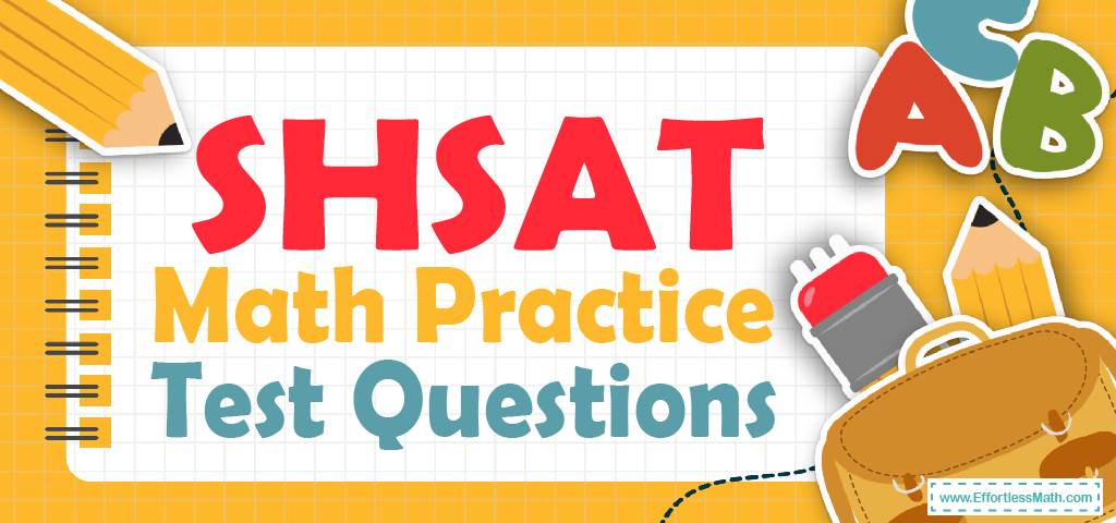 shsat-math-practice-test-questions-effortless-math-we-help-students