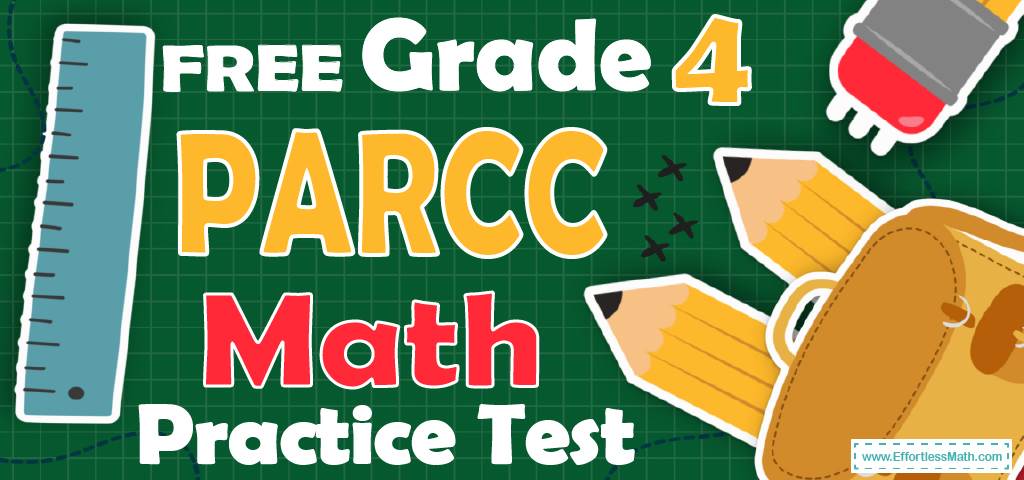 free-4th-grade-parcc-math-practice-test-effortless-math-we-help