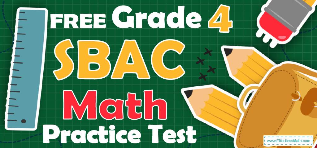 free-4th-grade-sbac-math-practice-test-effortless-math-we-help
