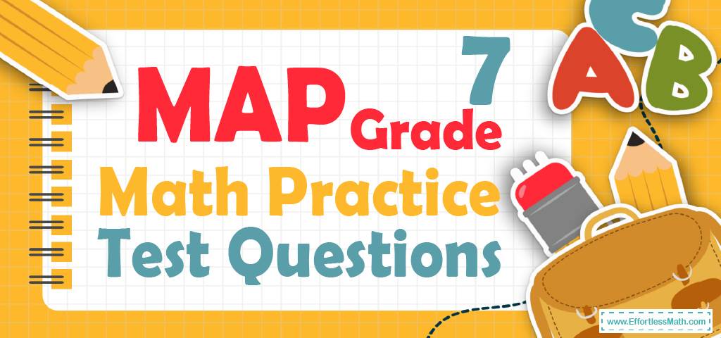 7th-grade-map-math-practice-test-questions-effortless-math-we-help