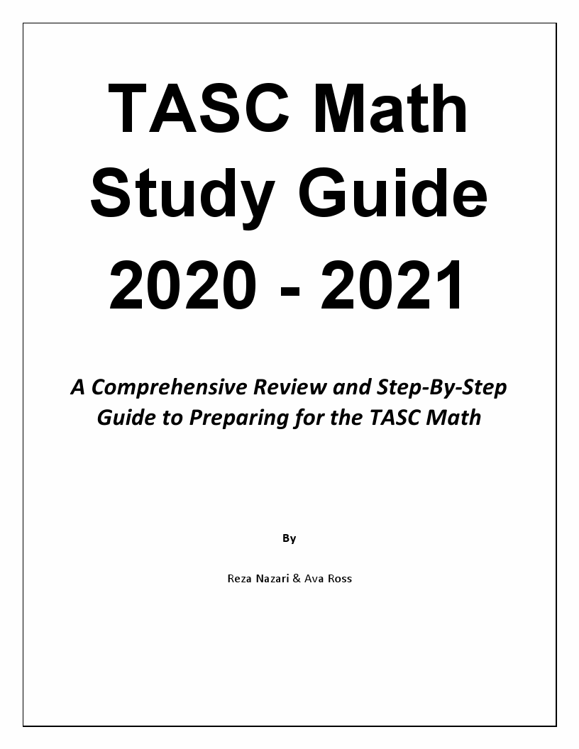 tasc-math-study-guide-2020-2021-a-comprehensive-review-and-step-by-step-guide-to-preparing