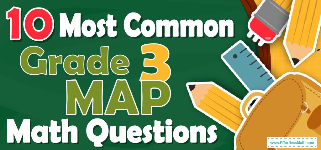 10 Most Common 3rd Grade MAP Math Questions - Effortless Math: We Help Students Learn to LOVE 