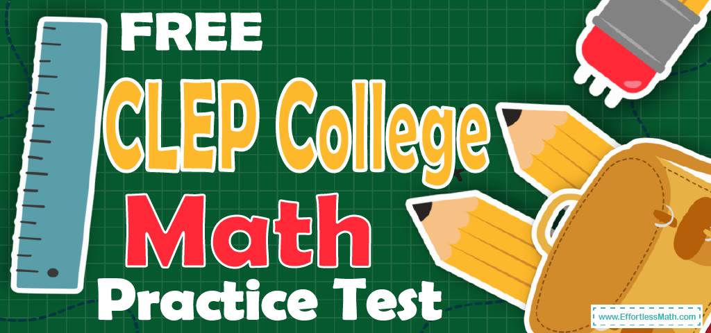 free-clep-college-math-practice-test-effortless-math-we-help