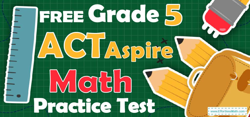 Free 5th Grade Act Aspire Math Practice Test