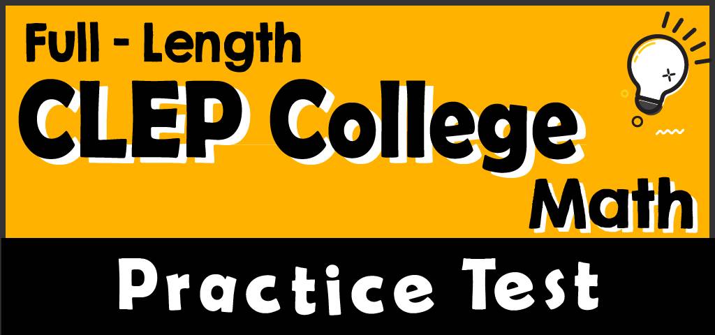 full-length-clep-college-mathematics-practice-test-effortless-math