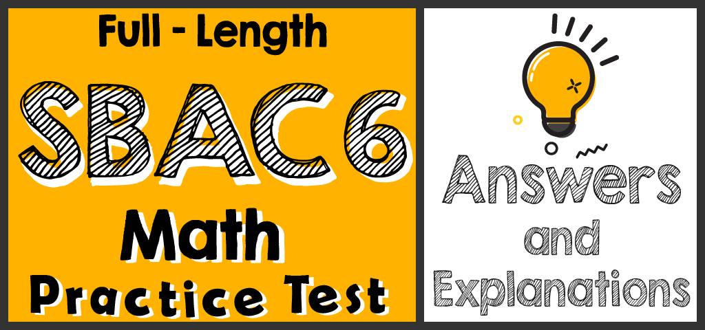 full-length-6th-grade-sbac-math-practice-test-answers-and-explanations