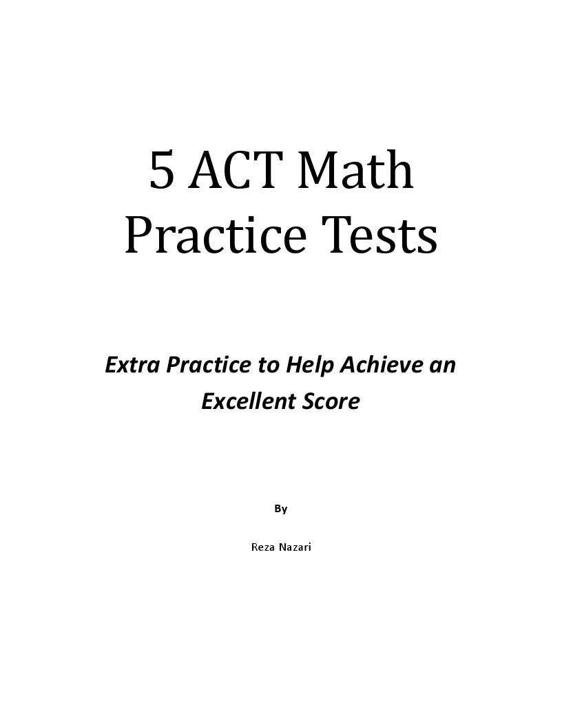 5 ACT Math Practice Tests Extra Practice to Help Achieve an Excellent