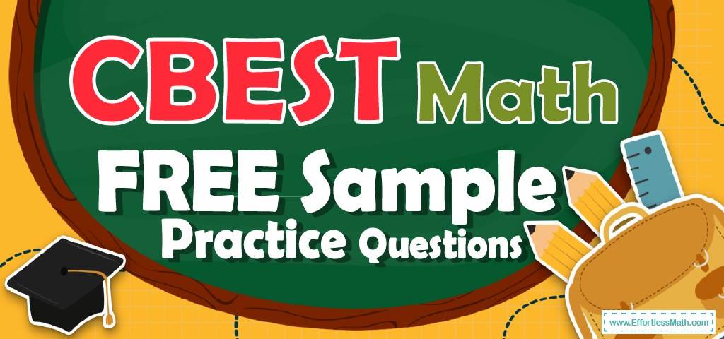 cbest-math-free-sample-practice-questions-effortless-math-we-help
