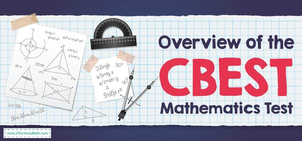 overview-of-the-cbest-mathematics-test-effortless-math-we-help