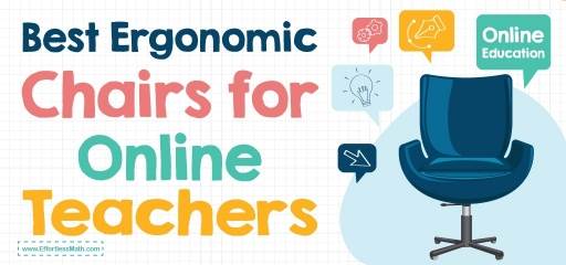 https://www.effortlessmath.com/wp-content/uploads/2021/09/Best-Ergonomic-Chairs-for-Online-Teachers-512x240.jpg