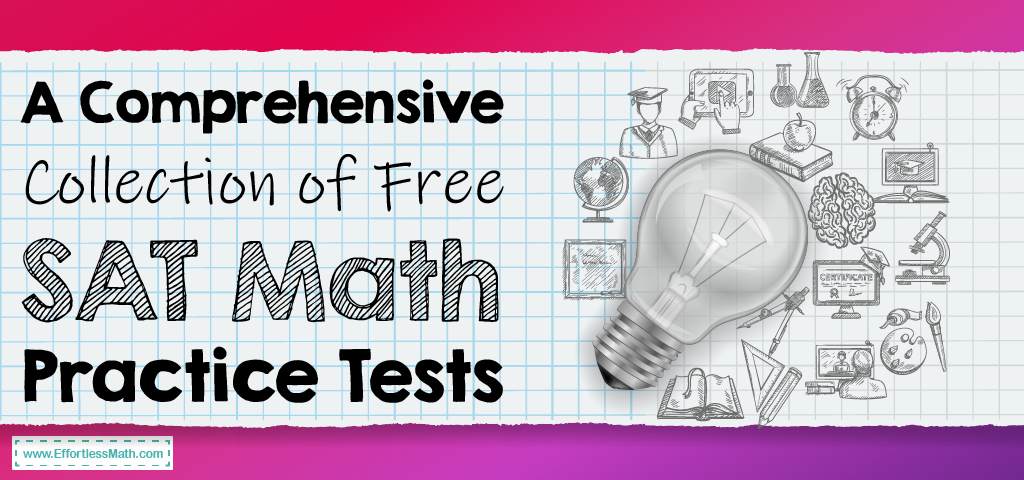 a-comprehensive-collection-of-free-sat-math-practice-tests-effortless