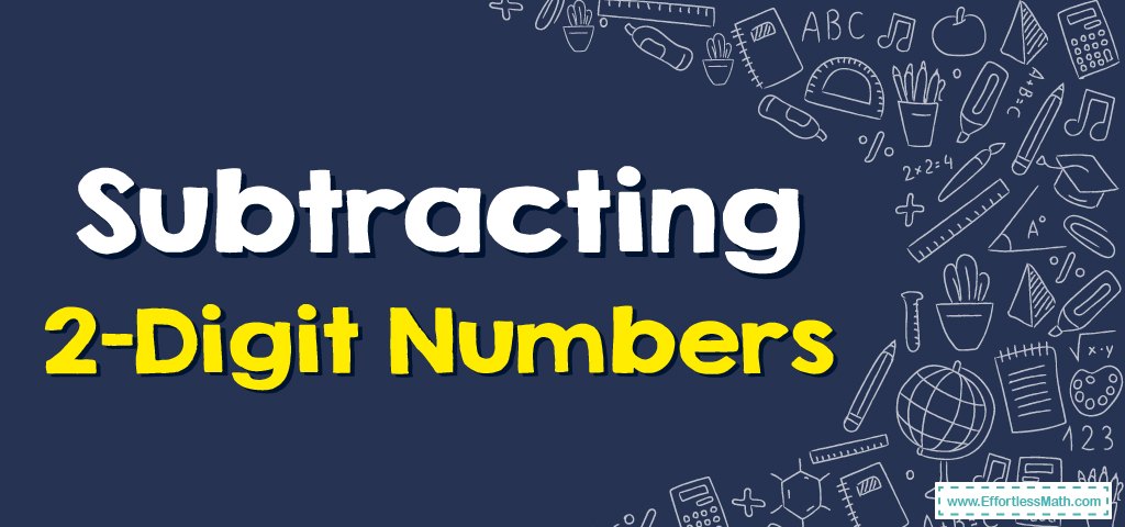 subtracting-2-digit-numbers-effortless-math-we-help-students-learn