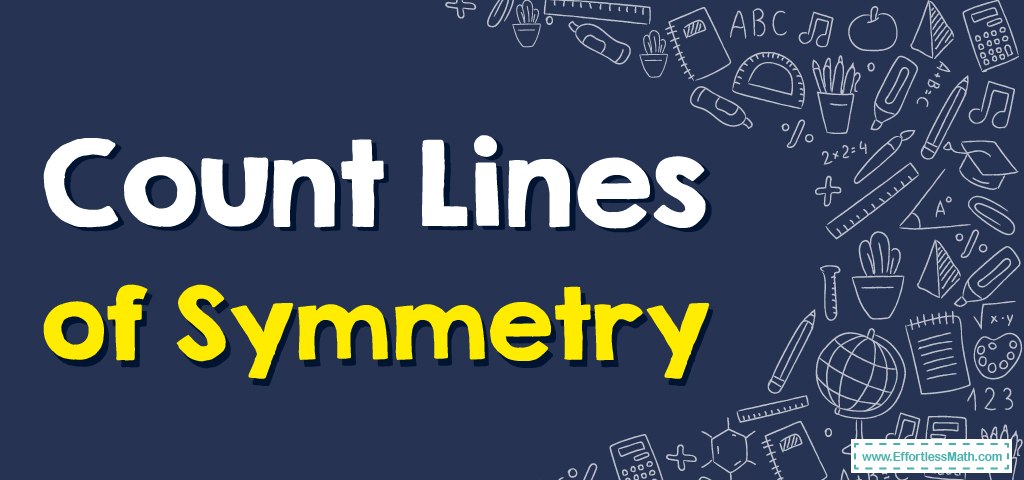 count-lines-of-symmetry-effortless-math-we-help-students-learn-to