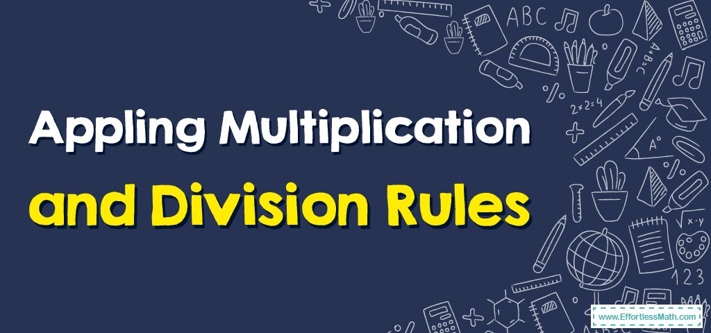 how-to-apply-integers-multiplication-and-division-rules-effortless