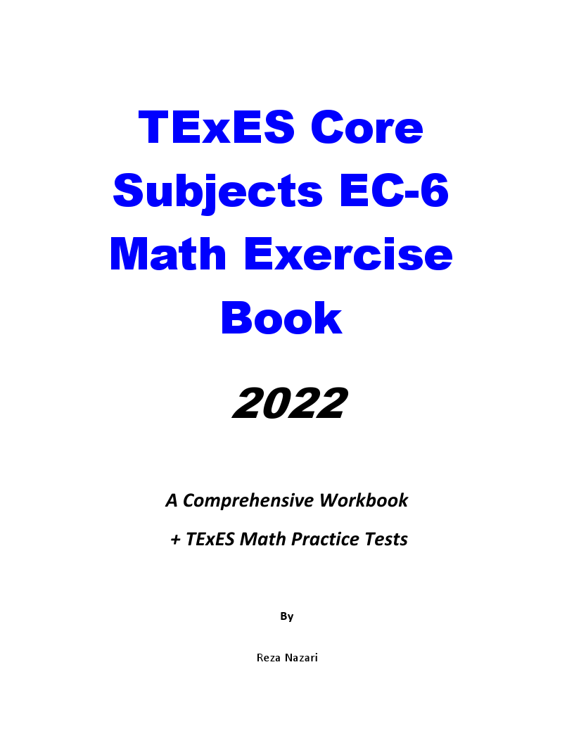 TExES Core Subjects EC-6 Math Exercise Book: A Comprehensive Workbook ...