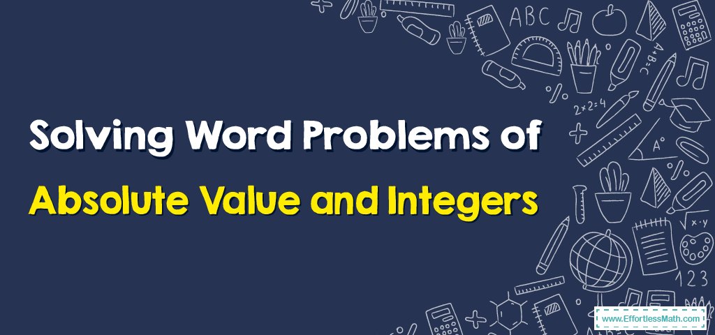 how-to-solve-word-problems-of-absolute-value-and-integers-effortless