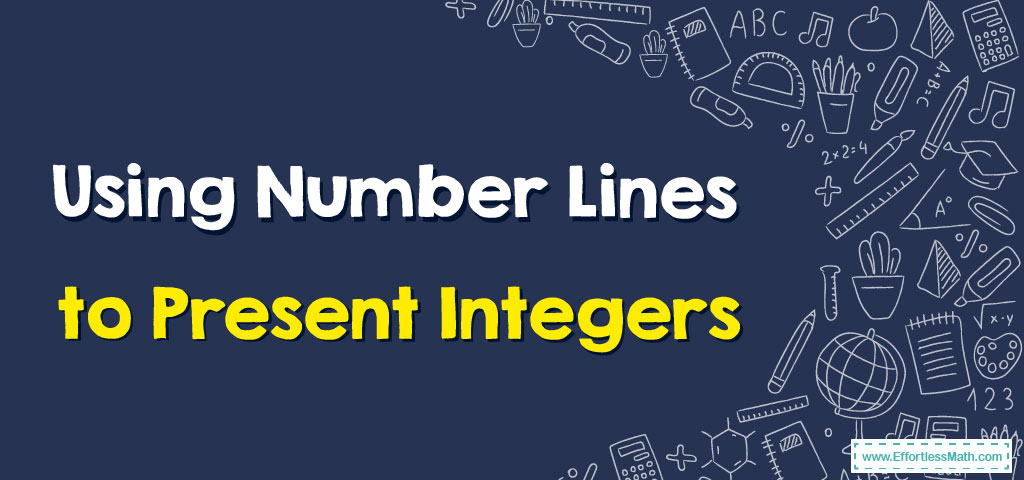 using-number-lines-to-represent-integers-effortless-math-we-help