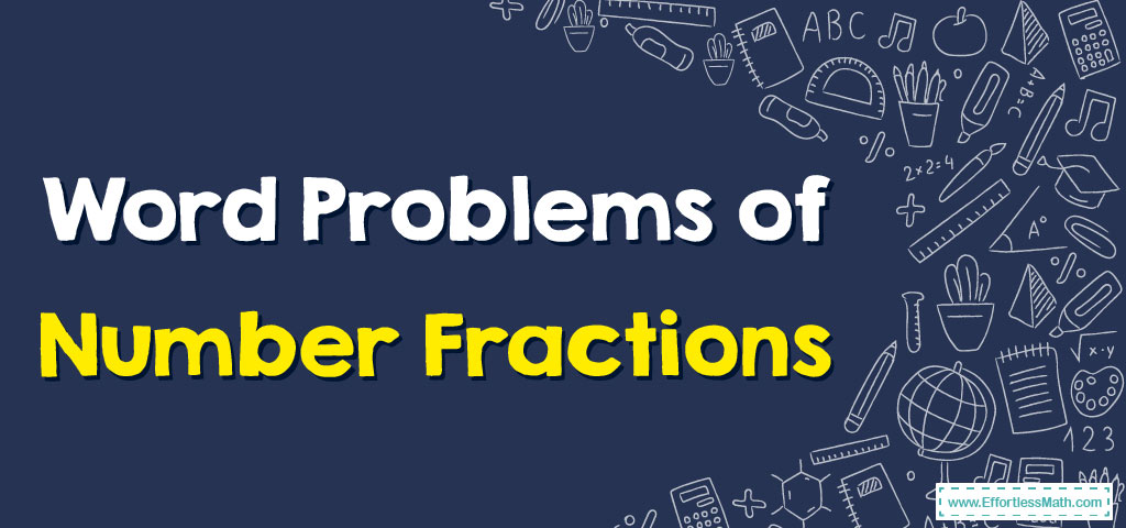 word-problems-fractions-effortless-math-we-help-students-learn-to