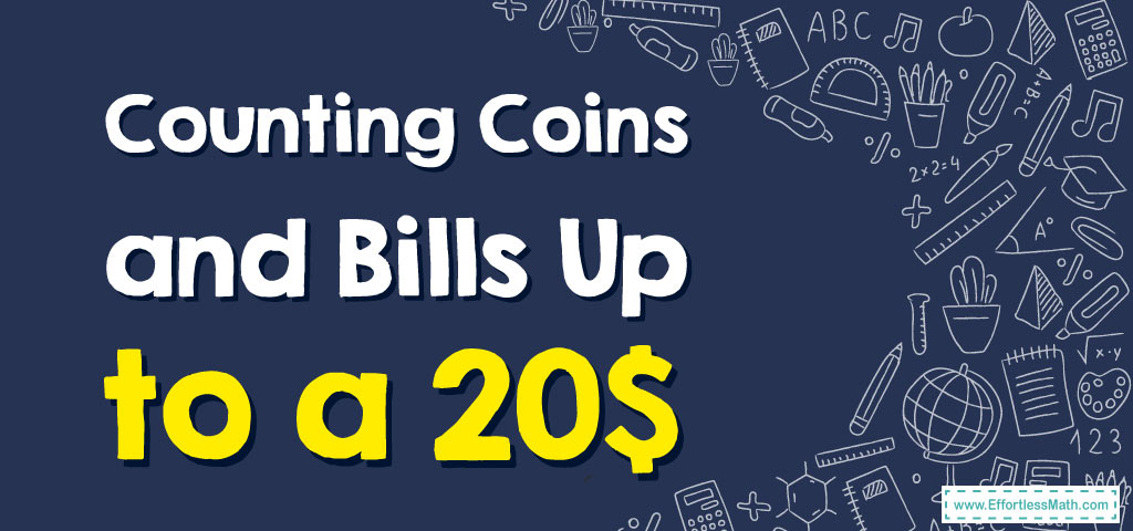 how-to-count-coins-and-bills-up-to-20-effortless-math-we-help