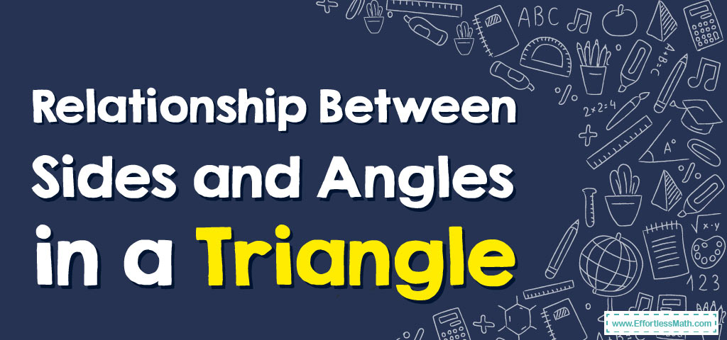 relationship-between-sides-and-angles-in-a-triangle-effortless-math