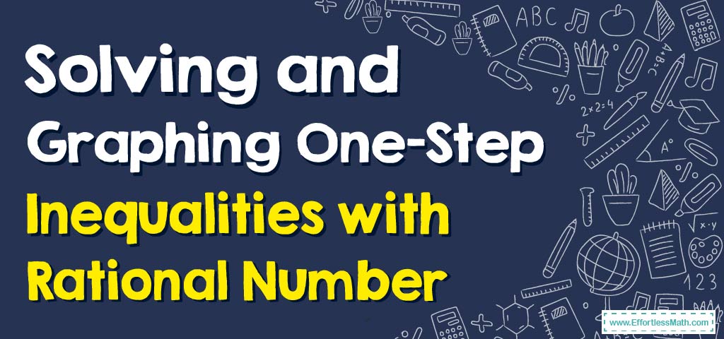 how-to-solve-and-graph-one-step-inequalities-with-rational-numbers