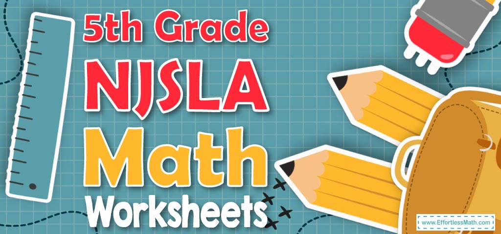 5th Grade Njsla Math Worksheets Free And Printable Effortless Math We