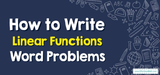 How to Write Linear Functions Word Problems