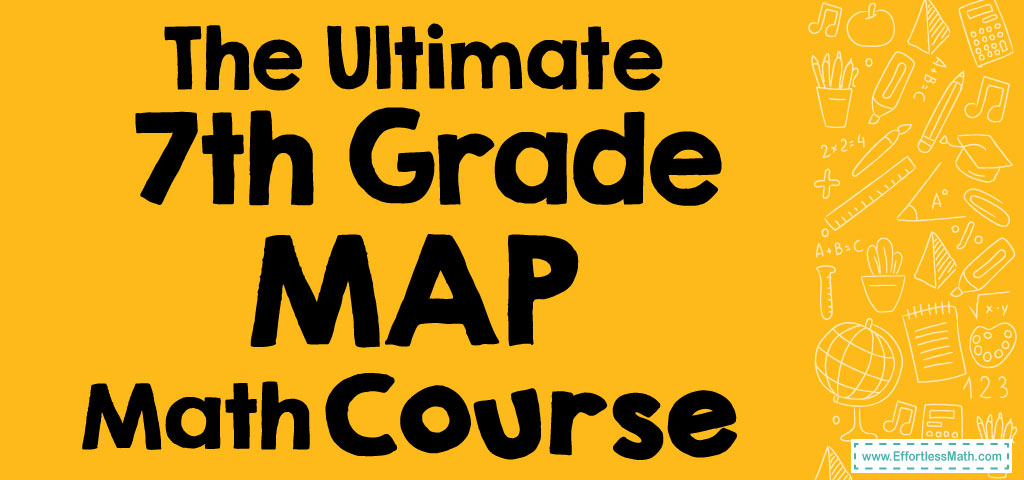 The Ultimate 7th Grade MAP Math Course FREE Worksheets Effortless   The Ultimate 6th Grade MAP Math Course 