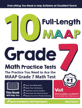 10 Full Length MAAP Grade 7 Math Practice Tests: The Practice You Need to Ace the MAAP Grade 7 Math Test