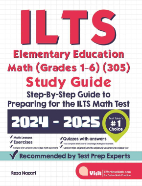 ILTS Elementary Education Math (Grades 1–6) (305) Study Guide