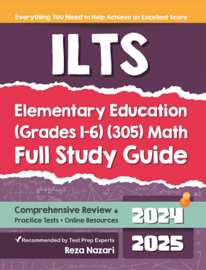 ILTS Elementary Education Math (Grades 1–6) (305) Full Study Guide