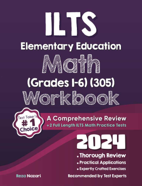 ILTS Elementary Education Math (Grades 1–6) (305) Workbook